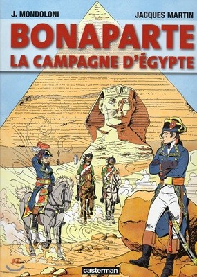 Bonaparte. La campagne d’Egypte
