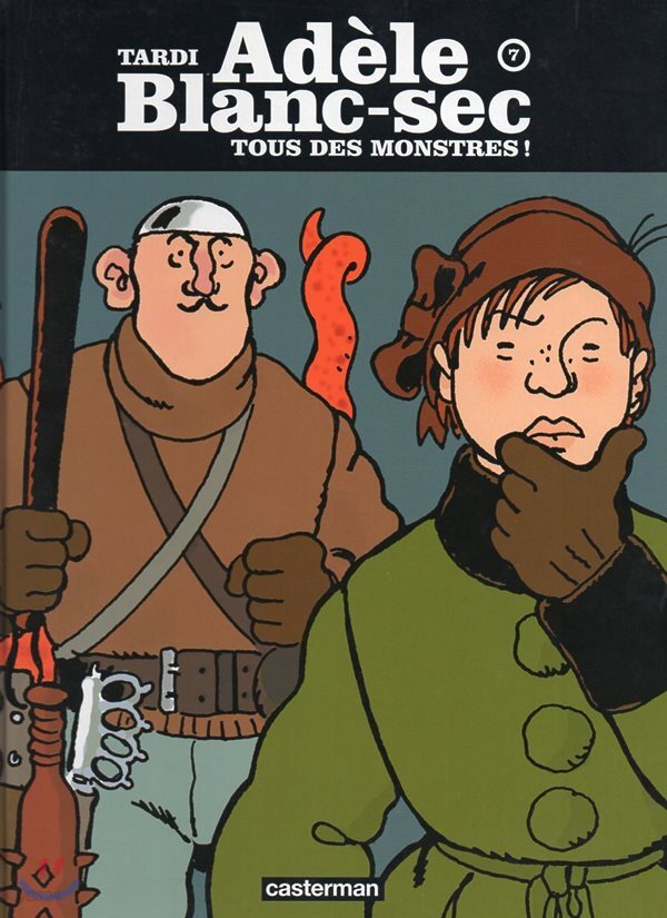 Adele Blanc-sec Vol 7. Tous des monstres