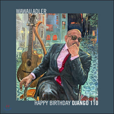 Wawau Adler (Ϳ ֵ鷯) - Happy Birthday Django 110