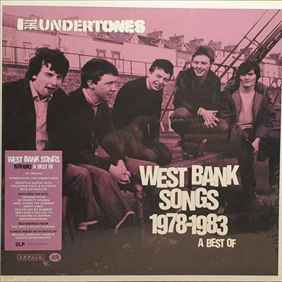 Undertones — West Bank Songs 1978-1983: A Best Of (Gatefold) 앨범 커버