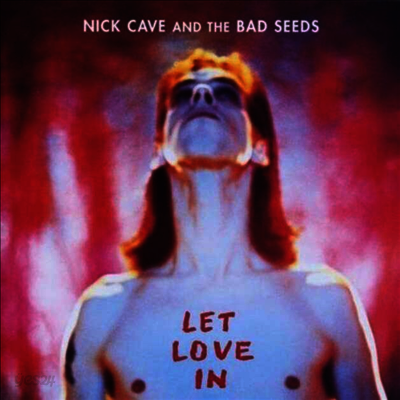 Nick Cave & the Bad Seeds - Let Love In (180G)(LP)