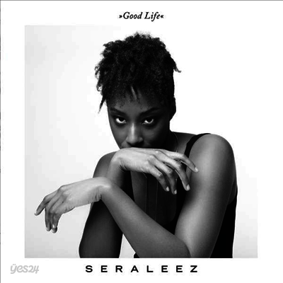 Seraleez - Good Life (180g LP+CD)