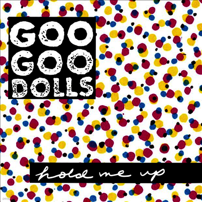 Goo Goo Dolls — Hold Me Up 앨범 커버