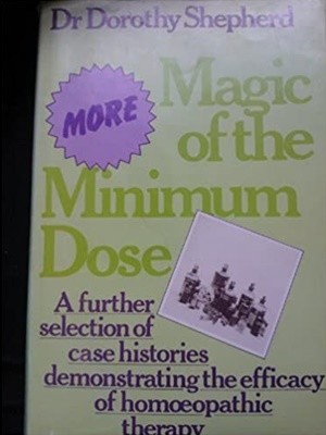 More Magic of the Minimum Dose