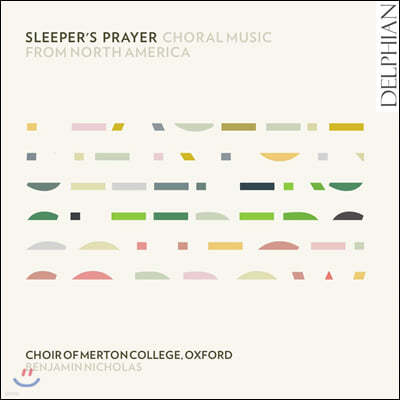 Benjamin Nicholas 북아메리카의 합창음악 (Sleeper’s Prayer - Choral Music From North America)