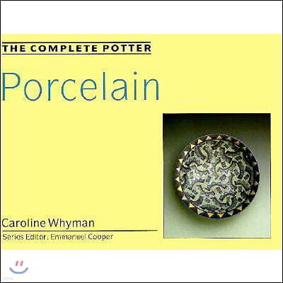 The Complete Potter: Porcelain