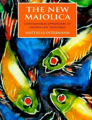 The New Maiolica: Contemporary Approaches to Colour and Technique