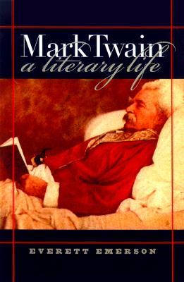 Mark Twain, a Literary Life