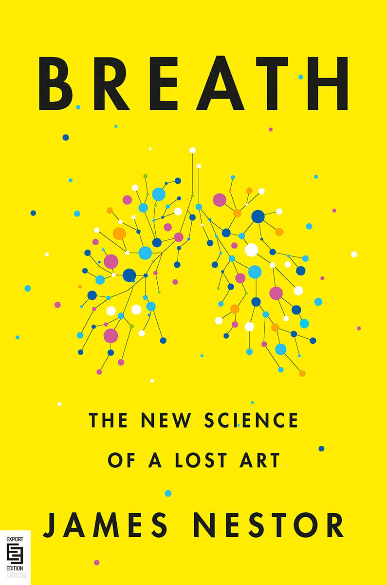 Breath : The New Science of a Lost Art