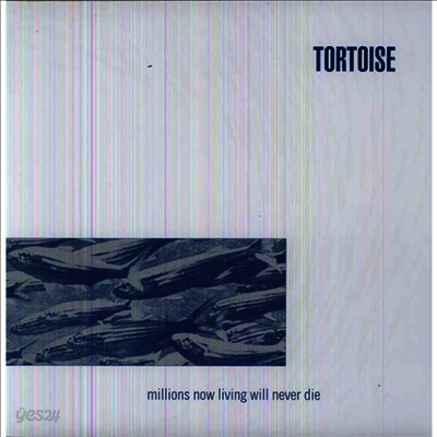 Tortoise - Millions Now Living Will Never Die (LP)