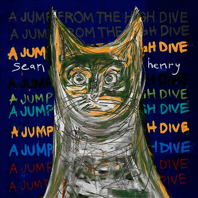 Sean Henry — A Jump From The High Dive 앨범 커버