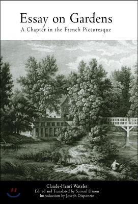 Essay on Gardens: A Chapter in the French Picturesque