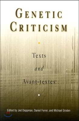 Genetic Criticism: Texts and Avant-Textes