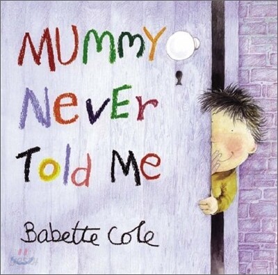Mummy Never Told Me