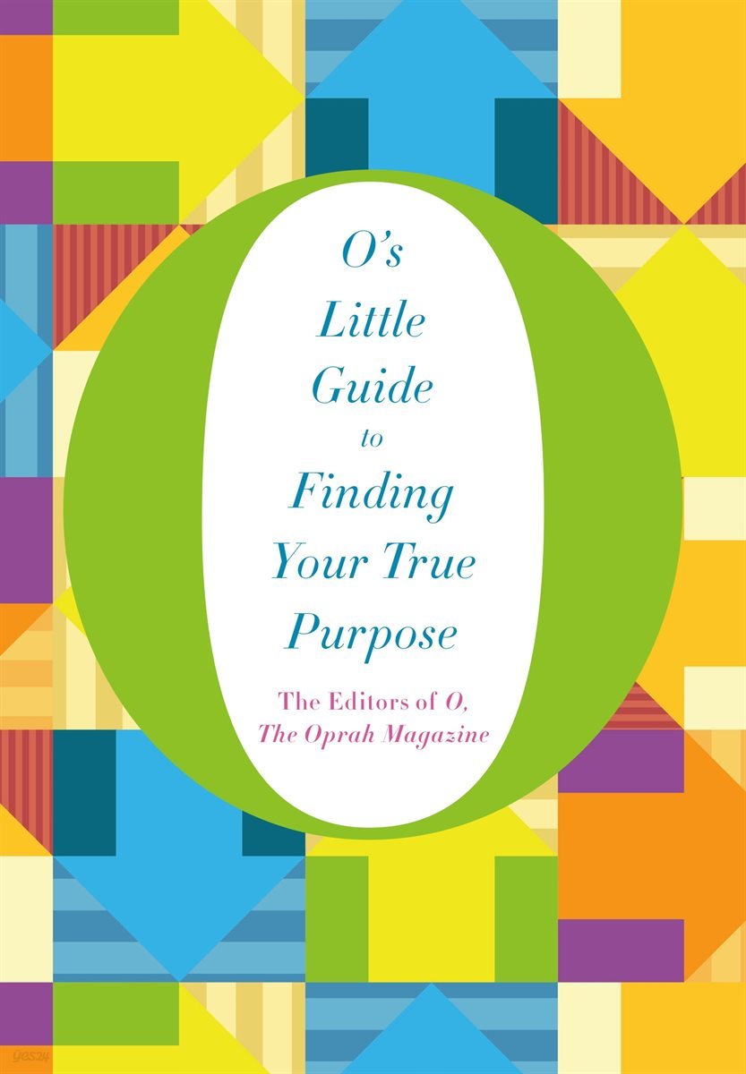 O&#39;s Little Guide to Finding Your True Purpose