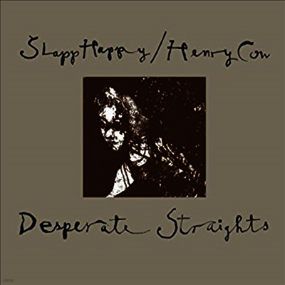 Slapp Happy & Henry Cow — Desperate Straights 앨범 커버