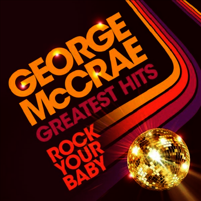 George McCrae — Rock Your Baby - Greatest Hits 앨범 커버