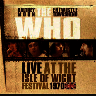 Who — Live At The Isle Of Wight Festival 1970 (Gatefold) 앨범 커버