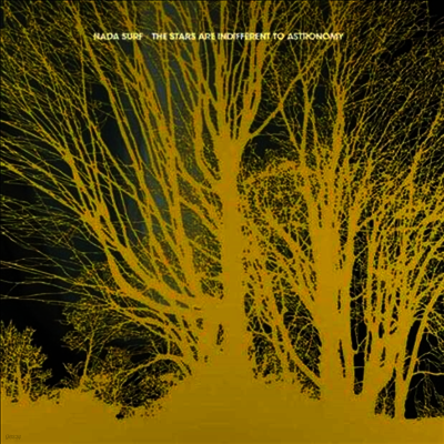 Nada Surf — The Stars Are Indifferent To Astronomy 앨범 커버