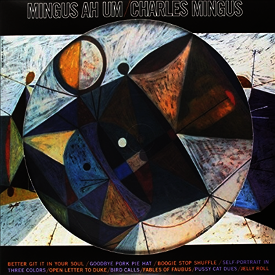 Charles Mingus — Mingus Ah Um (Picture Disc) 앨범 커버