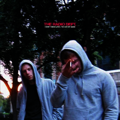 Radio Dept. — I Don’t Need Love, I’ve Got My Band (Gatefold) 앨범 커버