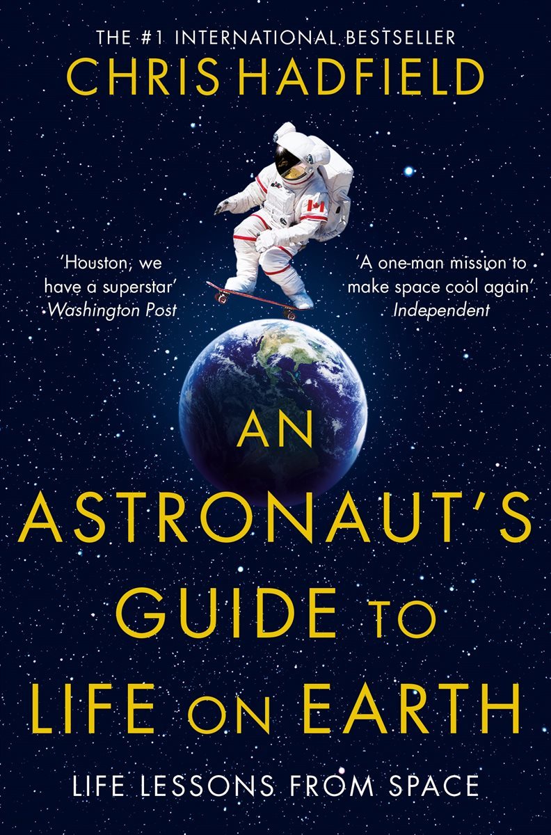 An Astronaut's Guide to Life on Earth