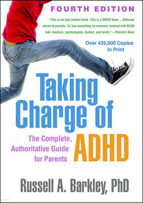 Taking Charge of ADHD: The Complete, Authoritative Guide for Parents