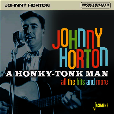 Johnny Horton - Honky-Tonk Man: All The Hits & More (Remastered)(CD)