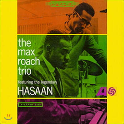 The Max Roach Trio, Legendary Hasaan — The Max Roach Trio (맥스 로치 트리오) - The Max Roach Trio Feat. The Legendary Hasaan 앨범 커버
