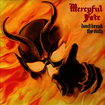 Mercyful Fate — Don't Break The Oath (Reissue) 앨범 커버