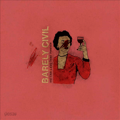 Barely Civil - We Can Live Here Forever (LP)