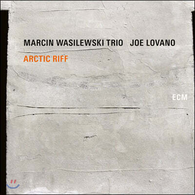 Marcin Wasilewski Trio, Joe Lovano — Marcin Wasilewski Trio (마르신 바실레프스키 트리오) - Arctic Riff 앨범 커버
