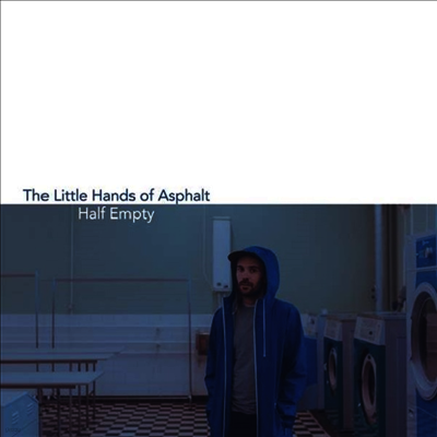 Little Hands Of Asphalt — Half Empty (MP3 Download) 앨범 커버