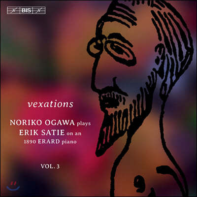 Noriko Ogawa  Ƽ: ǾƳ  3 - 븮  (Plays Erik Satie on an 1890 Erard Piano Vol.3 - Vexations) 