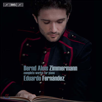 Eduardo Fernandez Ʈ ˷̽ ħӸ: ǾƳ   (Bernd Alois Zimmermann: Complete Works for Piano)