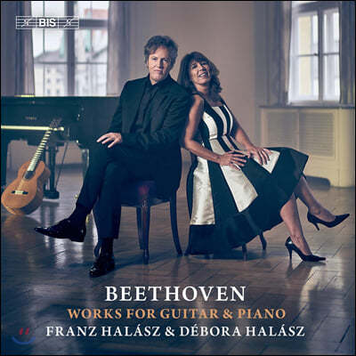 Franz Halasz / Debora Halasz 베토벤: 기타와 피아노를 위한 작품 (Beethoven: Works for Guitar and Piano)