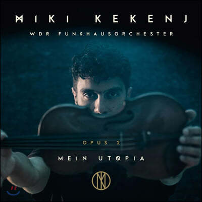 Miki Kekenj (Ű ) - Mein Utopia - Opus 2
