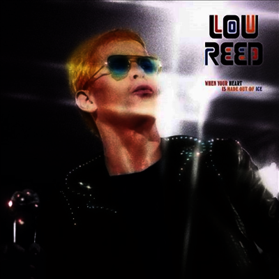 Lou Reed — When Your Heart Is Made Out Of Ice (Gatefold) 앨범 커버