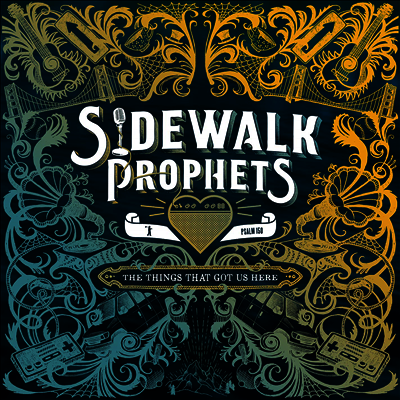Sidewalk Prophets — Things That Got Us Here 앨범 커버