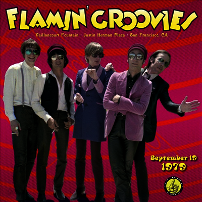 Flamin' Groovies - Live From The Vaillancourt Fountains 9/19/79 (Ltd. Ed)(Orange With Black Swirl LP)