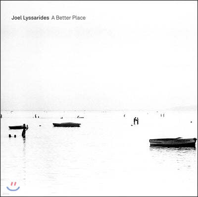 Joel Lyssarides (俤 縮) - A Better Place