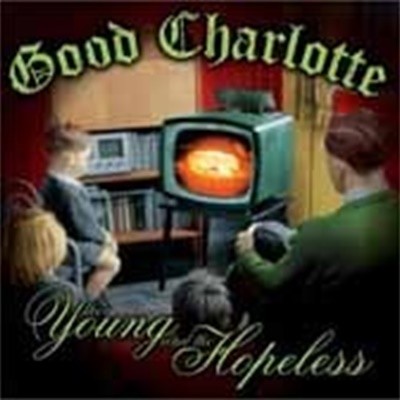 [중고] Good Charlotte / The Young And The Hopeless 