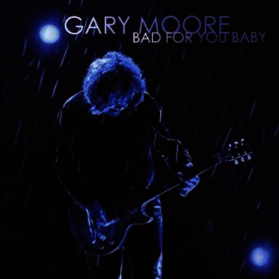 Gary Moore — Bad For You Baby (Bonus Track) 앨범 커버