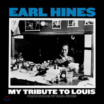 Earl Hines — My Tribute to Louis: Piano Solos by Earl Hines 앨범 커버