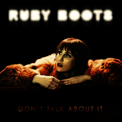 Ruby Boots — Don't Talk About It 앨범 커버