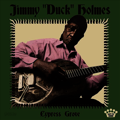 Jimmy "Duck" Holmes - Cypress Grove (LP)