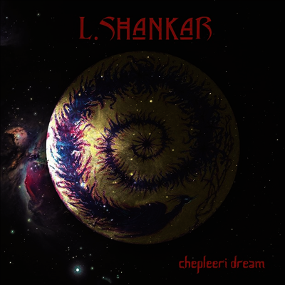 L Shankar — Chepleeri Dream 앨범 커버