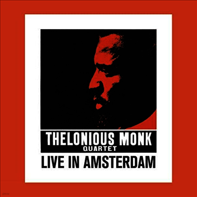 Thelonious Monk Quartet — Live In Amsterdam 앨범 커버