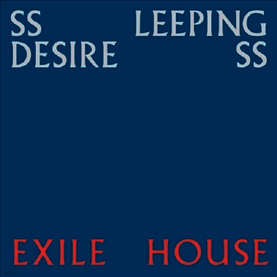 Ssleeping Desiress — Exile House 앨범 커버