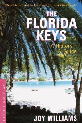 The Florida Keys: A History & Guide Tenth Edition